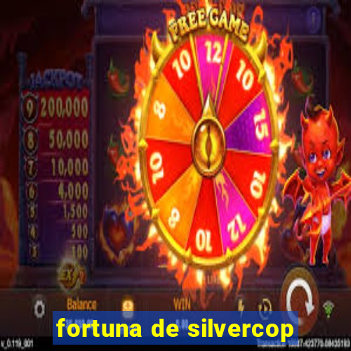 fortuna de silvercop